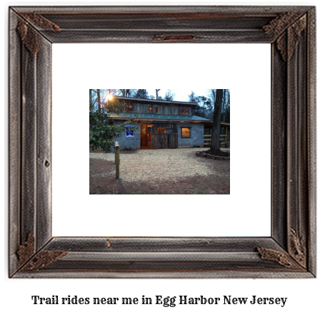 trail rides near me in Egg Harbor, New Jersey